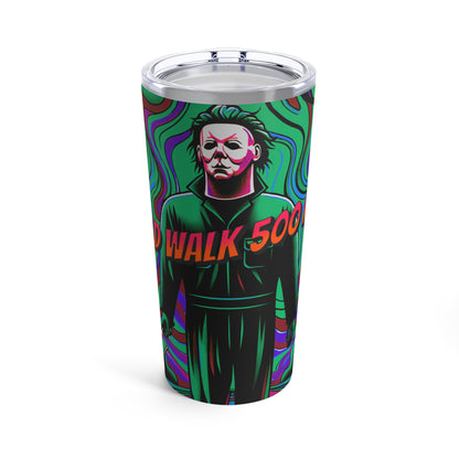 Horradelic I Would Walk 500 Miles Michael Walking Myers Horror Halloween Fun Outdoor Tumbler 20oz Cup With Lid