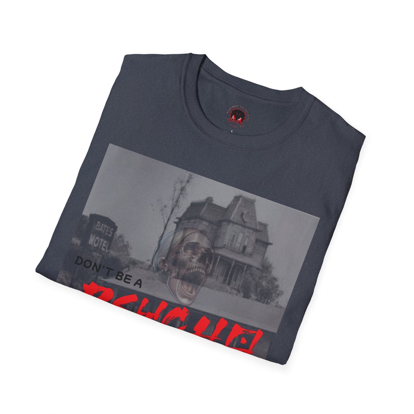 Classic Horror Unisex T-Shirt - Don't Be A Psycho Design