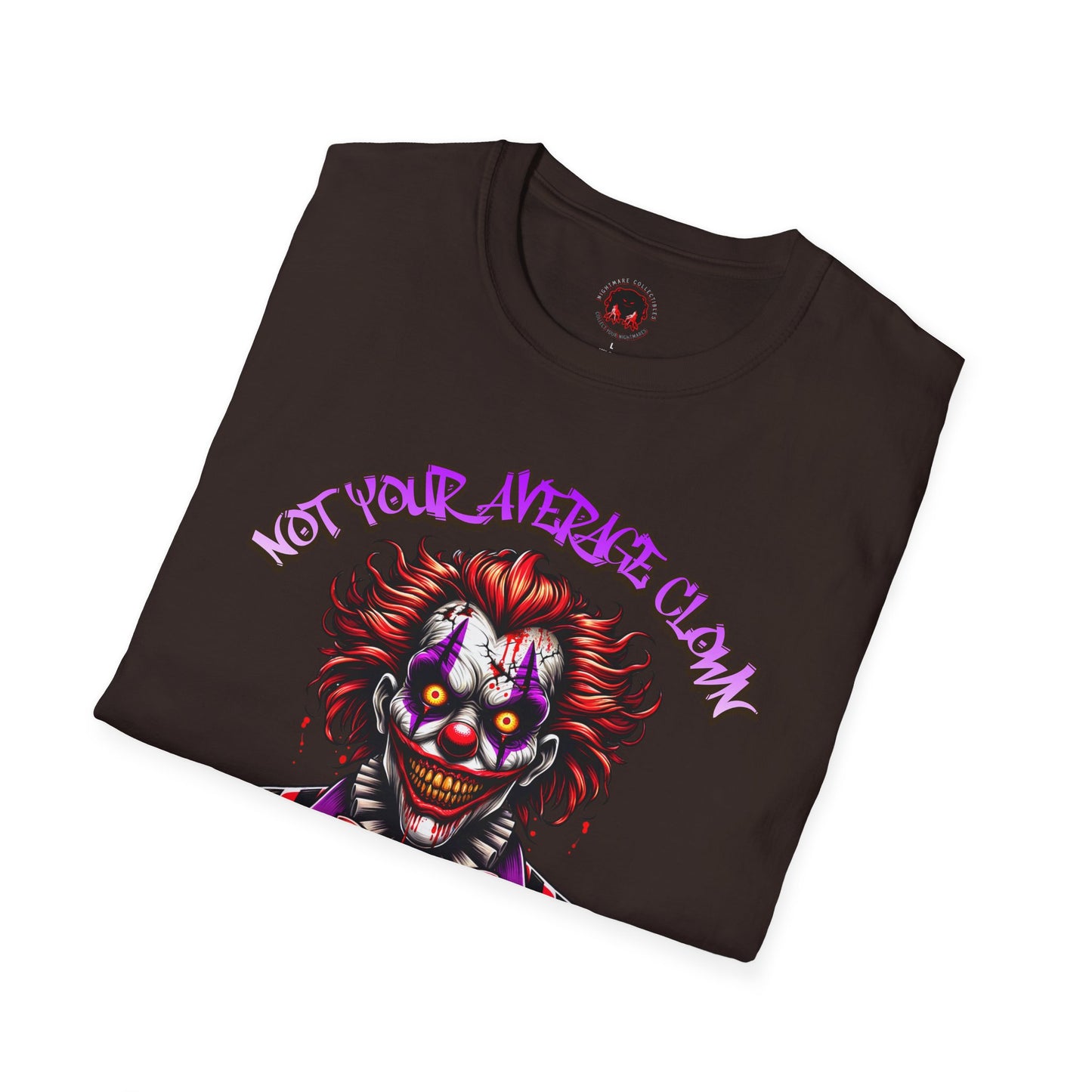 Not Your Average Clown Scary Horror Fun Unisex Soft style T-Shirt