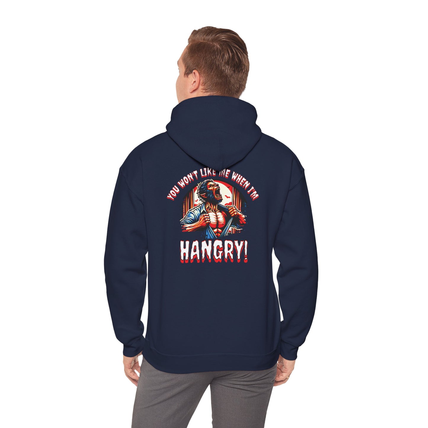 You Wont Like Me When I'm Hangry Hoodie - Werewolf Design