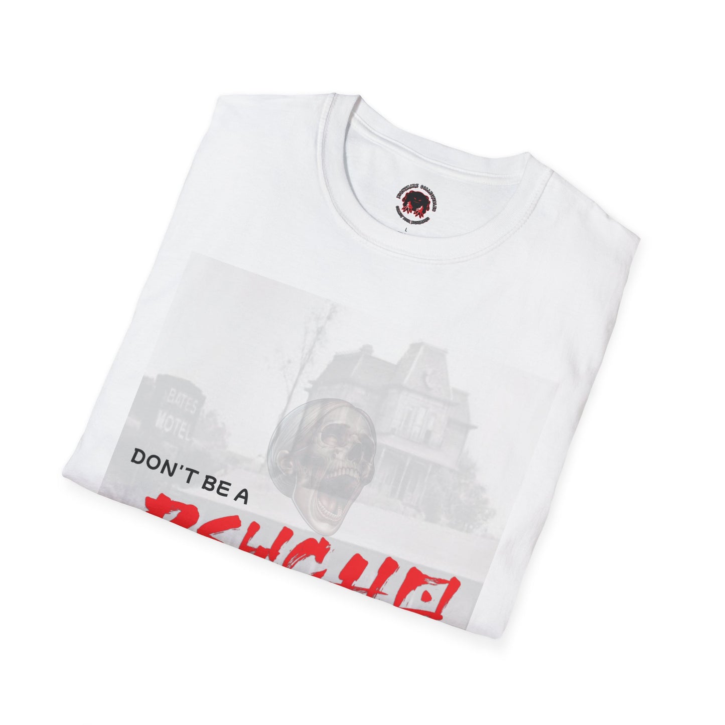Classic Horror Unisex T-Shirt - Don't Be A Psycho Design